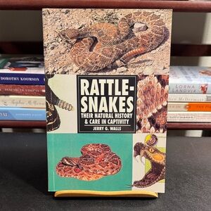 Rattlesnakes: Their Natural History & Care in Captivity Book